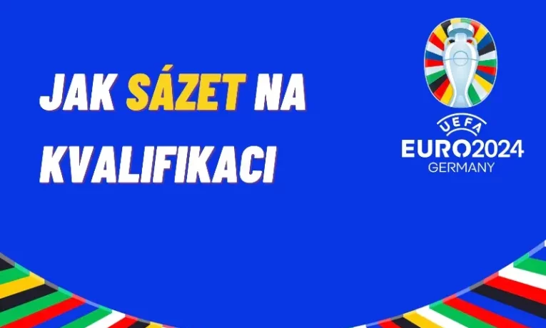 Jak správně sázet na kvalifikaci EURO 2024