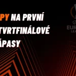 Evropská liga – TIPY na první čtvrtfinálové zápasy