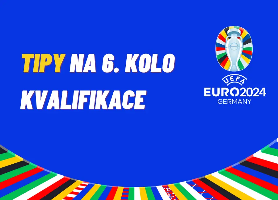 EURO 2024 – tipujeme již 6. kolo kvalifikace