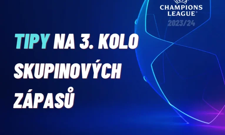 Liga mistrů – TIPY na 3. kolo základní části