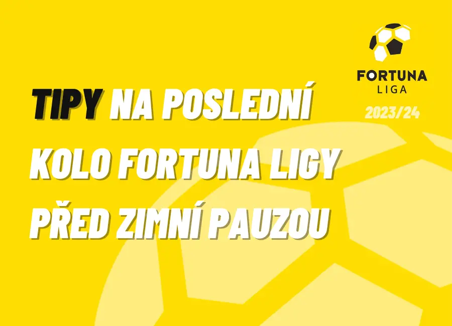 TIPY na poslední kolo Fortuna ligy před zimní pauzou