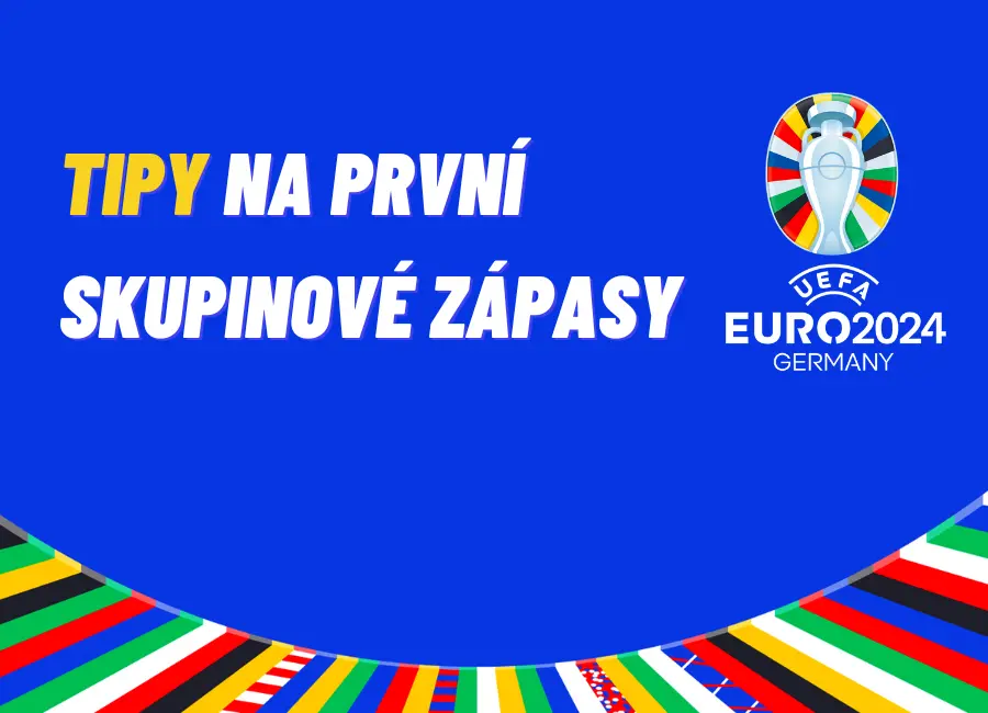 EURO 2024 – TIPY na první skupinové zápasy