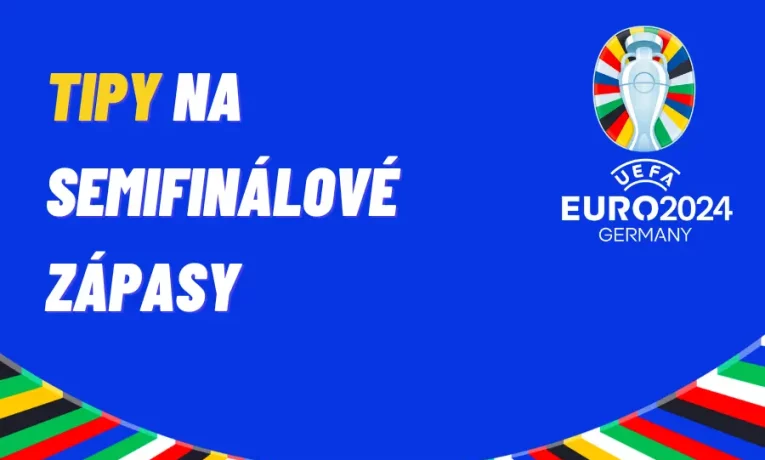 EURO 2024 – TIPY na semifinálové zápasy