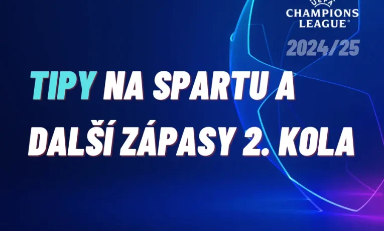 Liga mistrů – TIPY na Spartu a další zápasy 2. kola