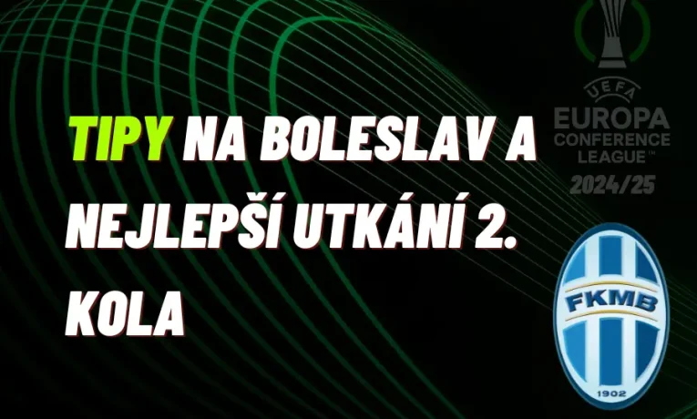 Konferenční liga – TIPY na Boleslav a nejlepší utkání 2. kola