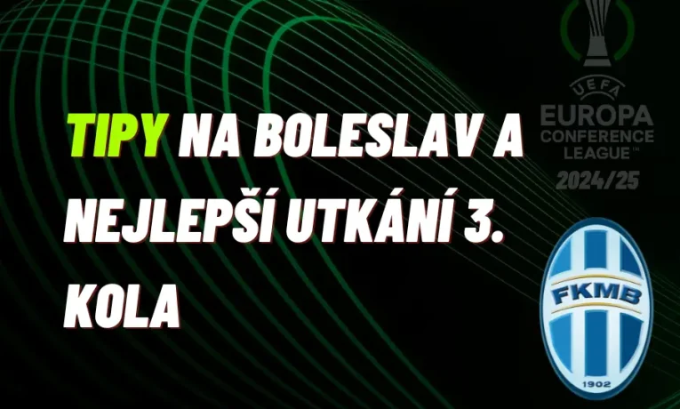 Konferenční liga – Co vsadit na Boleslav a nejlepší tipy na 3. kolo