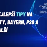 Odvety 1/16-finále Ligy Mistrů: Nejlepší tipy na City, Bayern, PSG a další