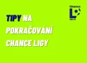 Chance liga vstupuje do nadstavby: Nejlepší tipy najdete ve článku